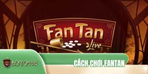 Cách Chơi Fantan - Từ Luật Cơ Bản Đến Mẹo Nâng Cao