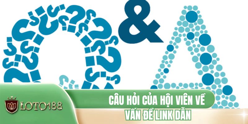 Câu hỏi của hội viên về vấn đề link dẫn