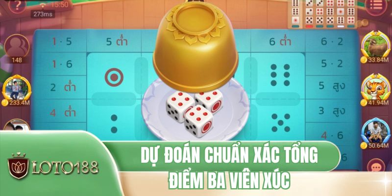 Dự đoán chuẩn xác tổng điểm ba viên xúc