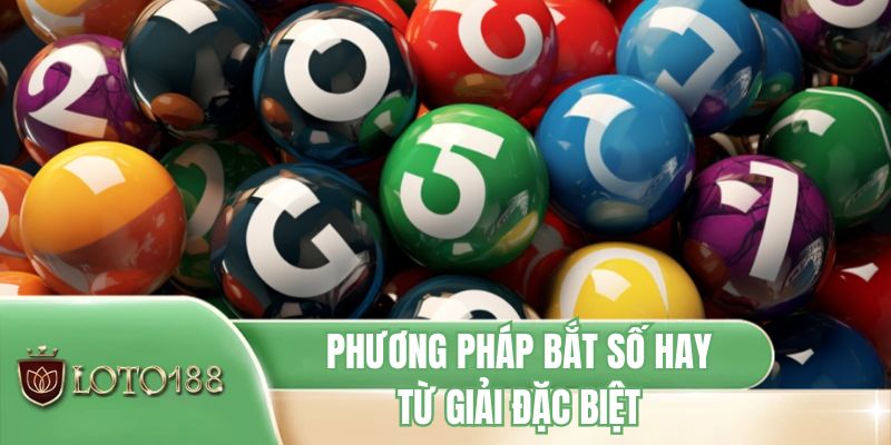 Phương pháp bắt số hay từ giải đặc biệt