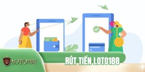 Rút Tiền LOTO188 - Giao Dịch Nhanh Chóng, Hoàn Toàn Miễn Phí