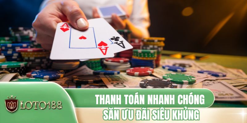 Thanh toán nhanh chóng săn ưu đãi siêu khủng