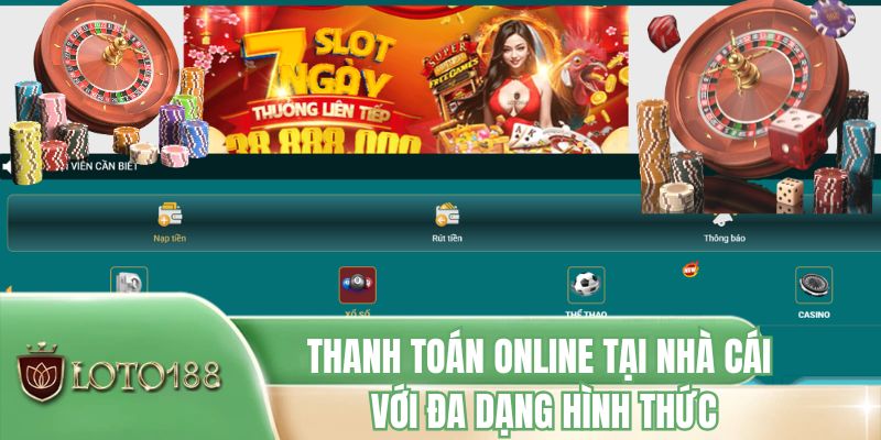 Thanh toán online tại nhà cái với đa dạng hình thức